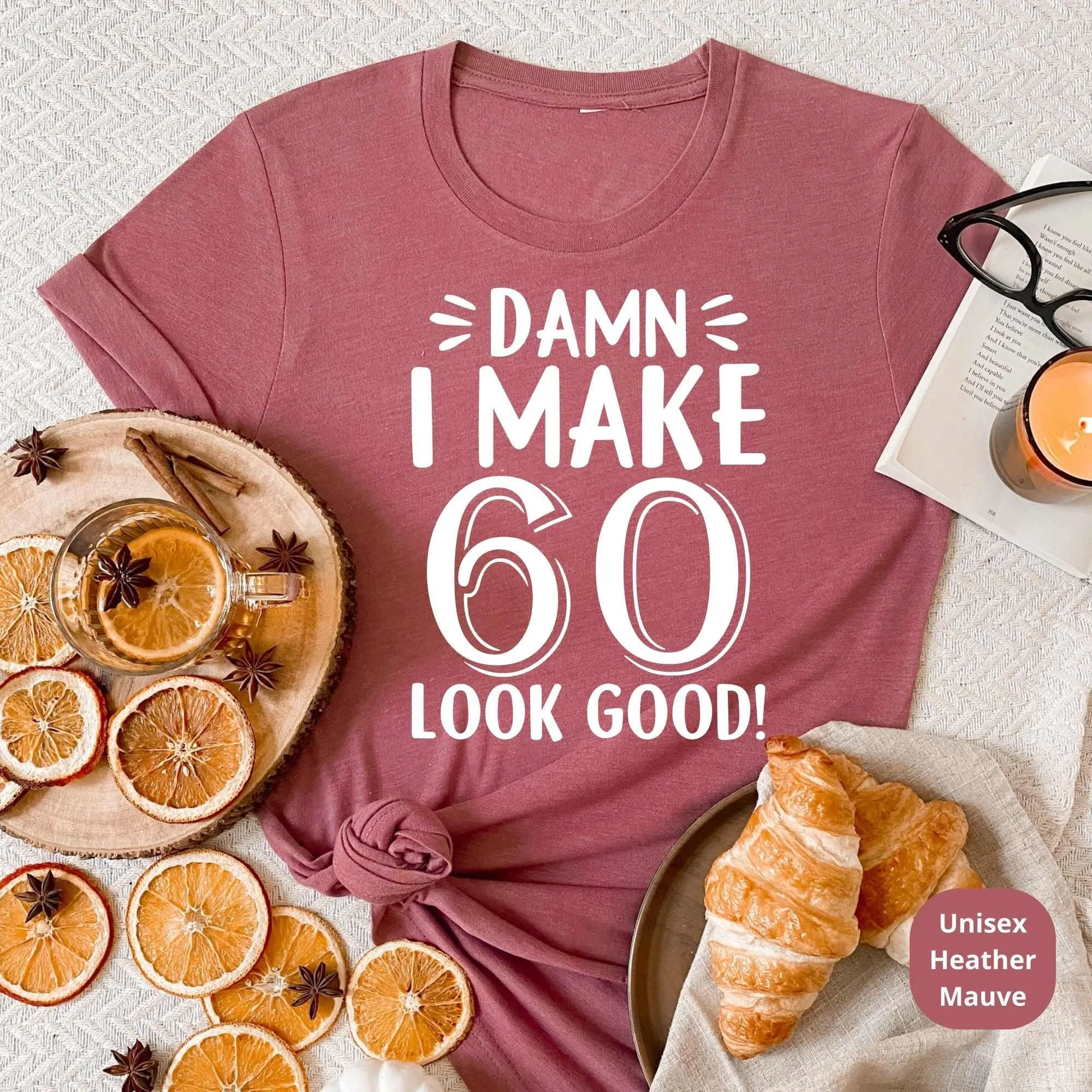 60th Birthday Shirt, 60th Birthday Gift, Great for Grand Parents, Mom, Dad, Aunt, Cousins & Loved Ones Bday Party or Anniversary Celebration