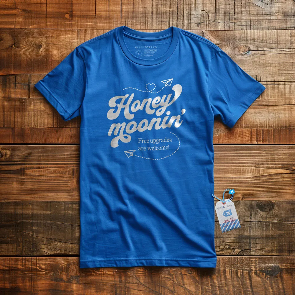 Honey Moonin' Upgrade - T-shirt