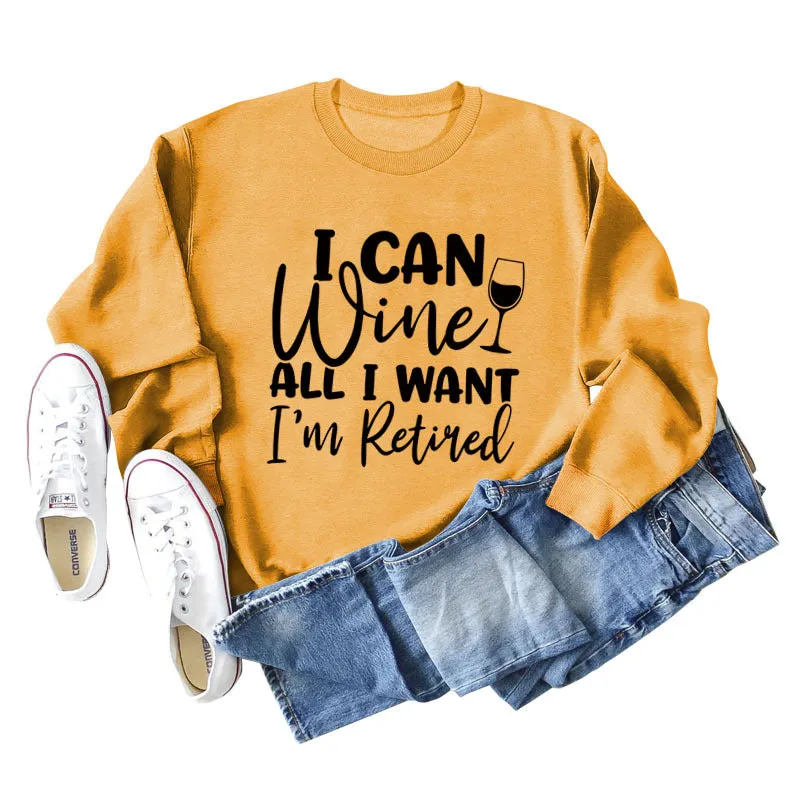 I Can Wine All I Want Foreign Trade Letters Long Sleeve Ladies Sweater