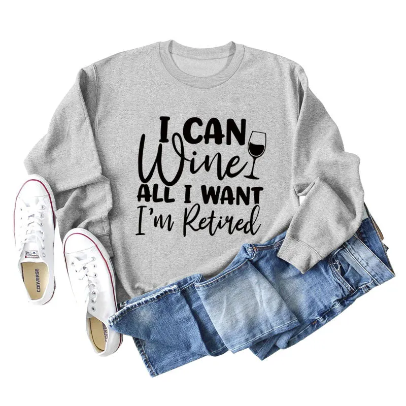 I Can Wine All I Want Foreign Trade Letters Long Sleeve Ladies Sweater