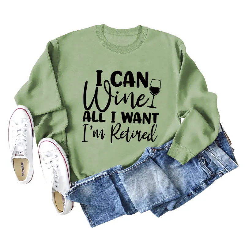 I Can Wine All I Want Foreign Trade Letters Long Sleeve Ladies Sweater