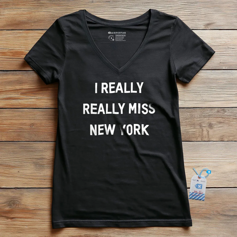 I Really Really Miss New York - Women's V-Neck T-Shirt