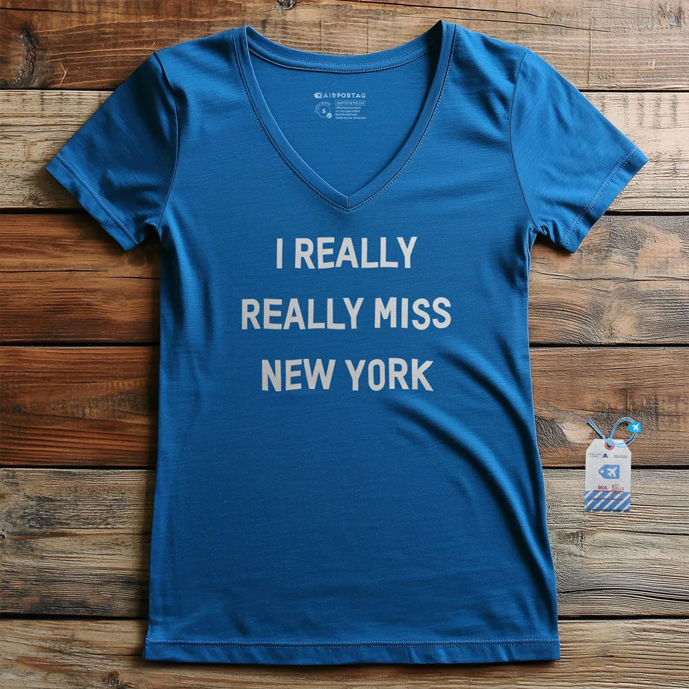 I Really Really Miss New York - Women's V-Neck T-Shirt