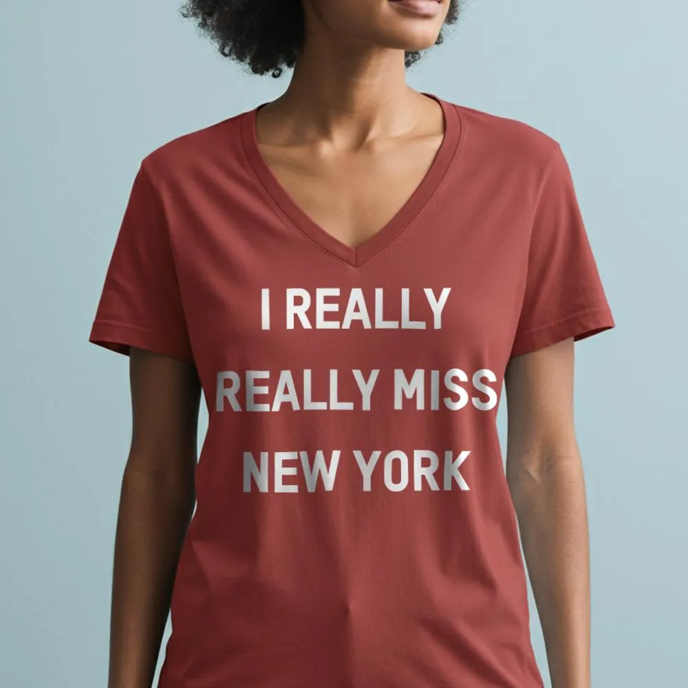 I Really Really Miss New York - Women's V-Neck T-Shirt