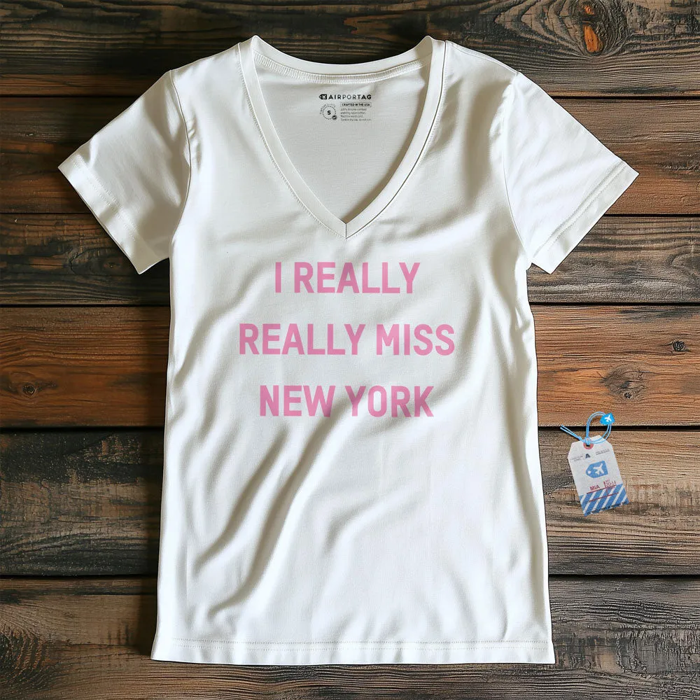 I Really Really Miss New York - Women's V-Neck T-Shirt