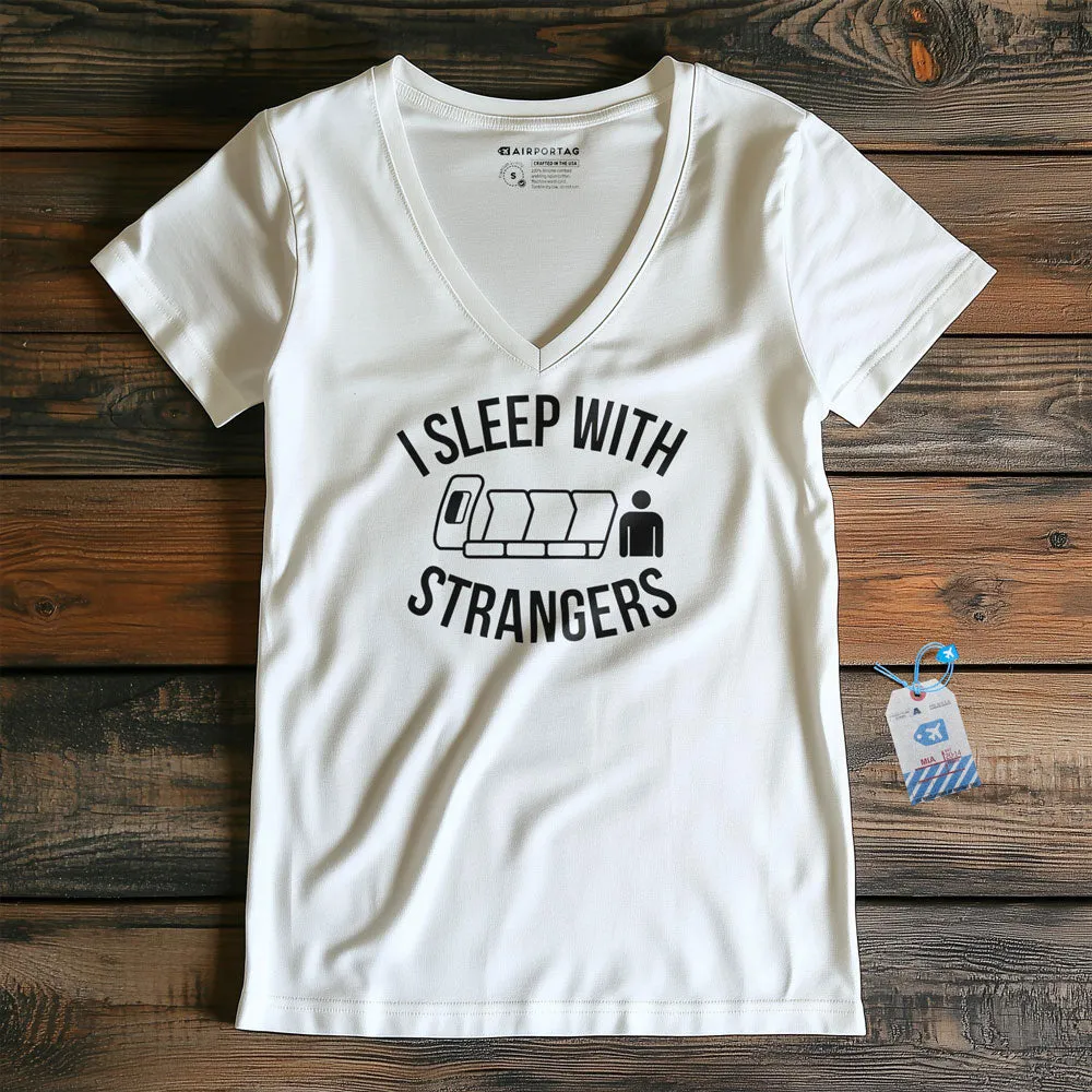 I Sleep With Strangers - Women's V-Neck T-Shirt