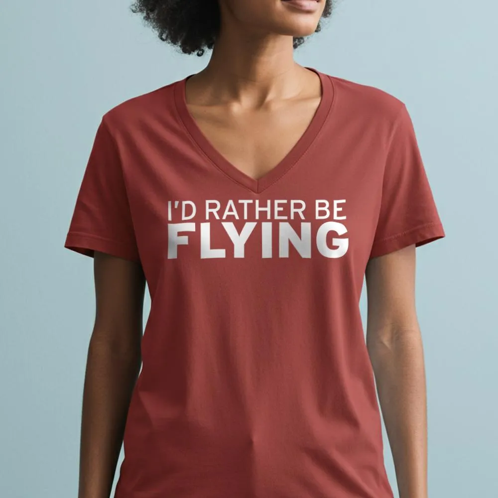 I'd Rather Be Flying - Women's V-Neck T-Shirt