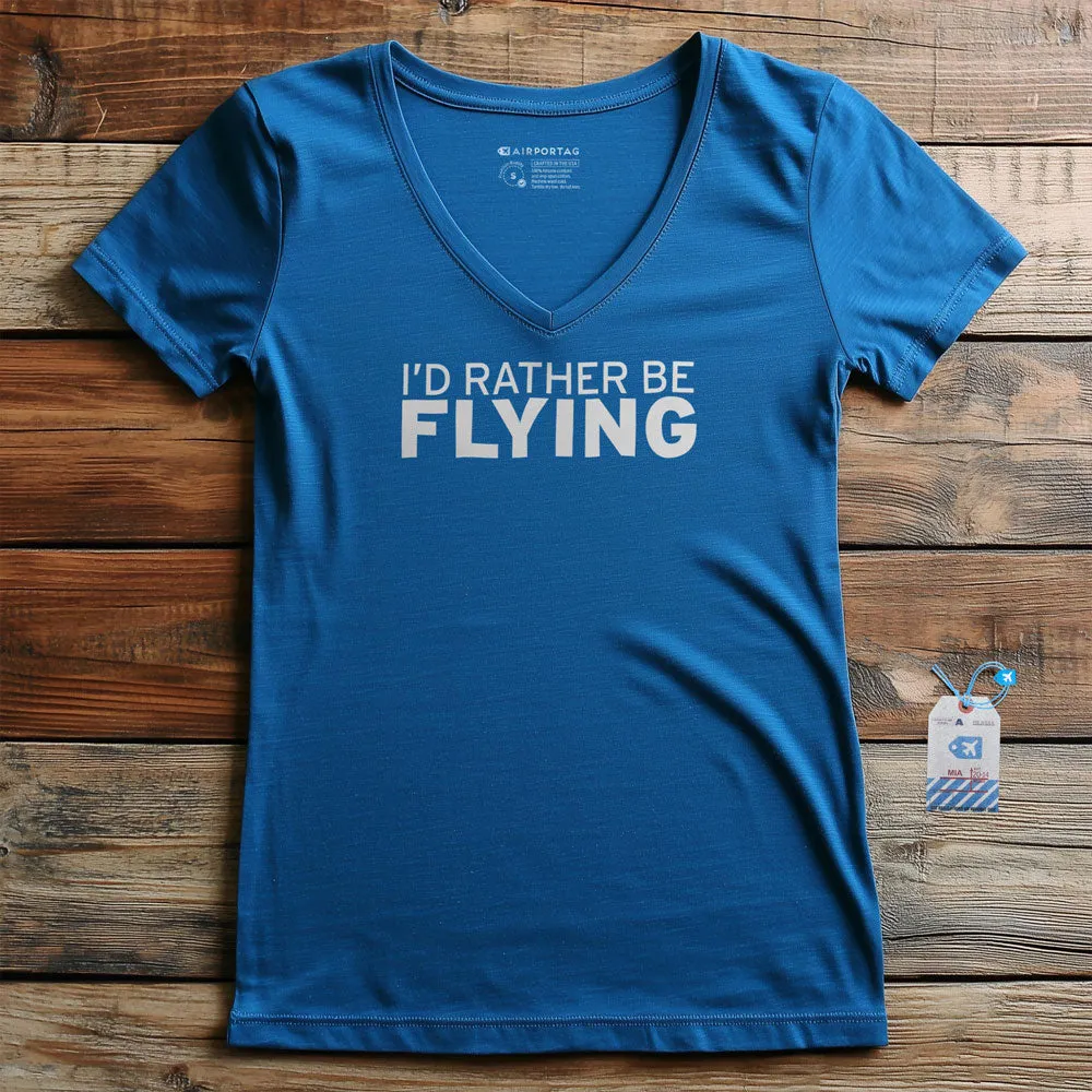 I'd Rather Be Flying - Women's V-Neck T-Shirt