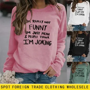 IM REALLY NOT FUNNY Round Neck Large Size Letters Women's Sweater Loose Long Sleeve