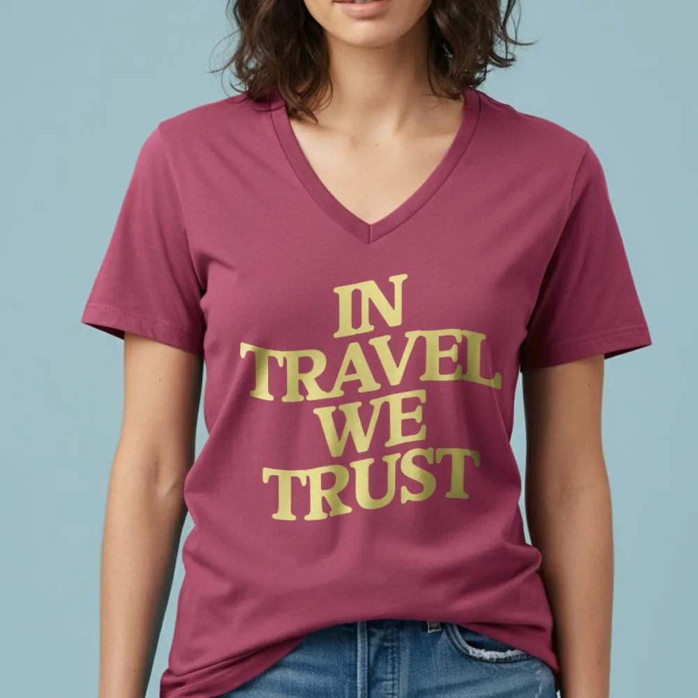 In Travel We Trust - Women's V-Neck T-Shirt