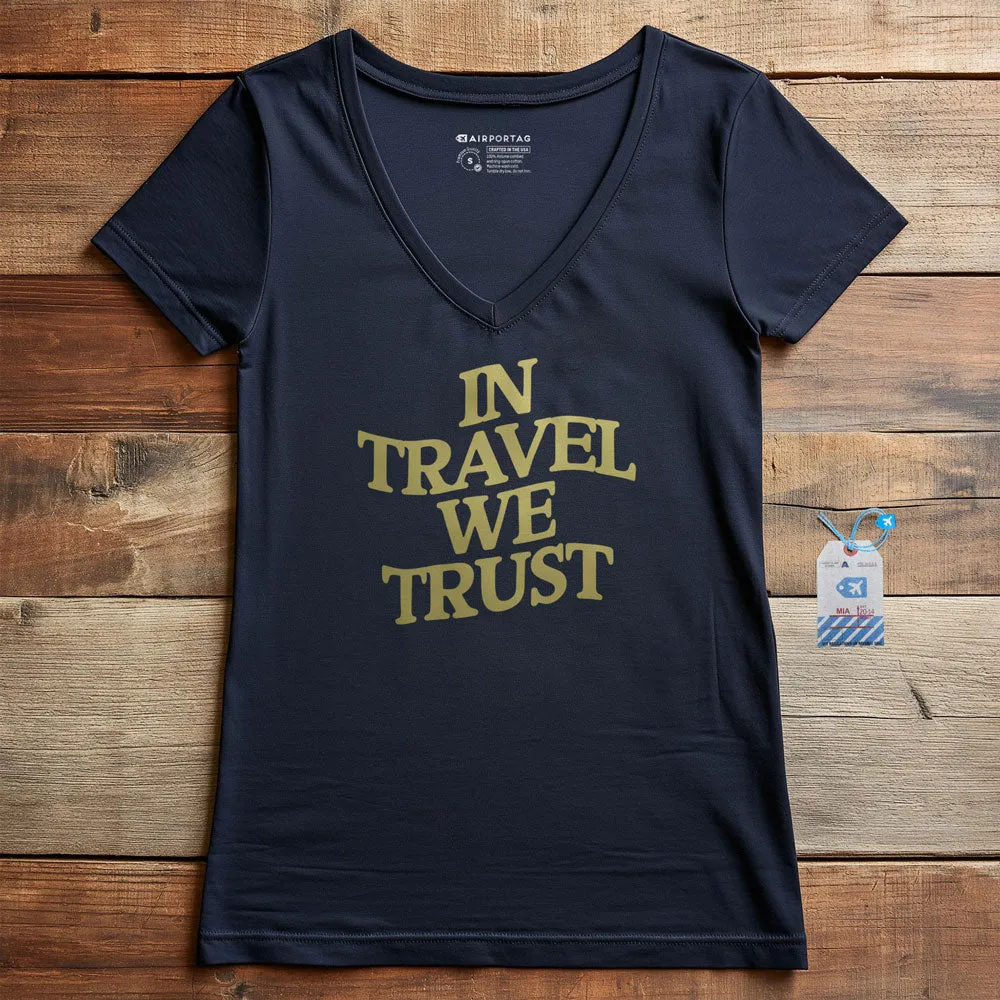 In Travel We Trust - Women's V-Neck T-Shirt