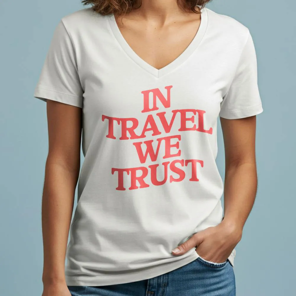 In Travel We Trust - Women's V-Neck T-Shirt