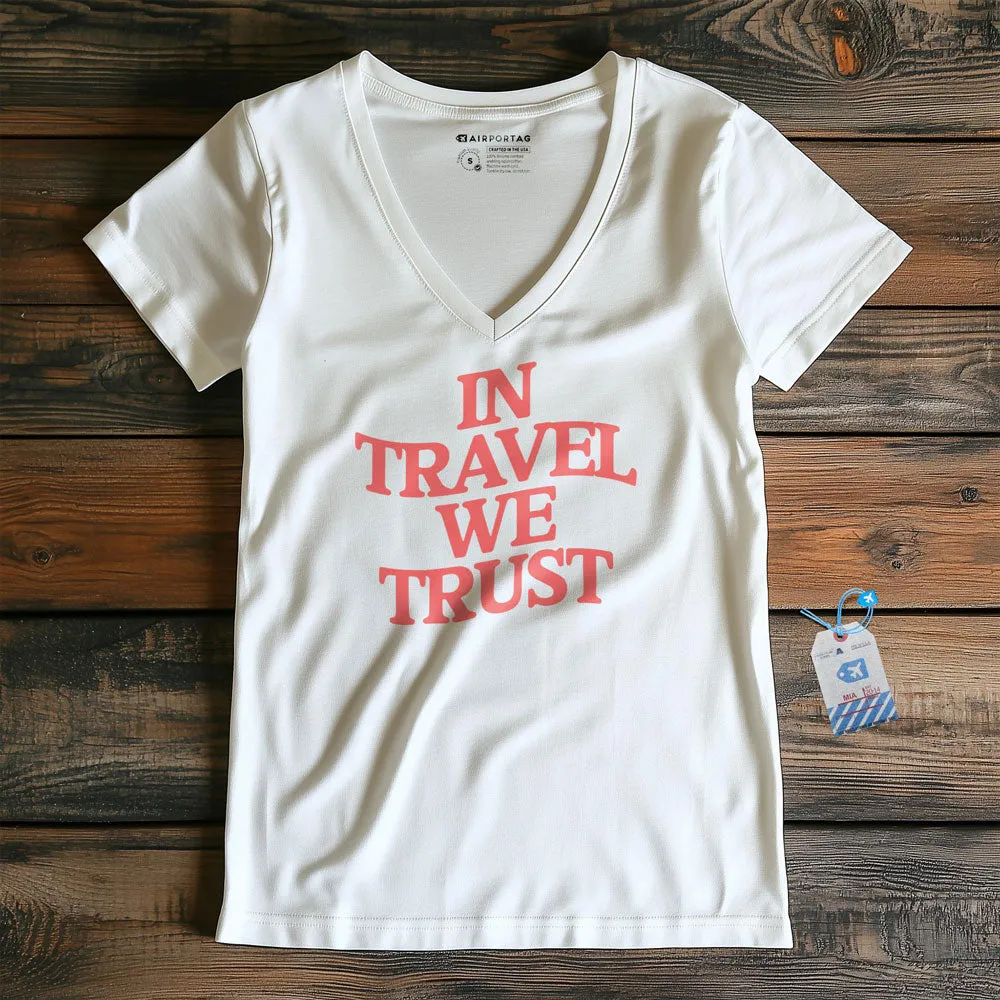 In Travel We Trust - Women's V-Neck T-Shirt