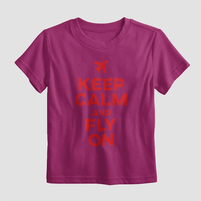 Keep Calm And Fly On - Kids T-Shirt